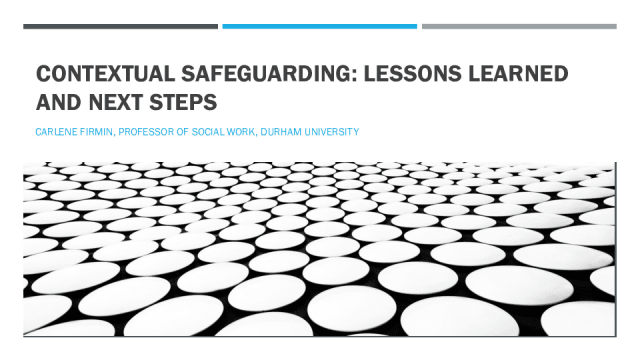 Contextual Safeguarding: Lessons Learned and Next Steps